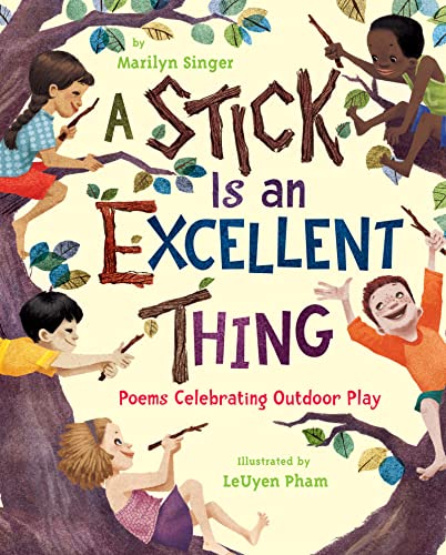 A Stick is an Excellent Thing by Marilyn Singer